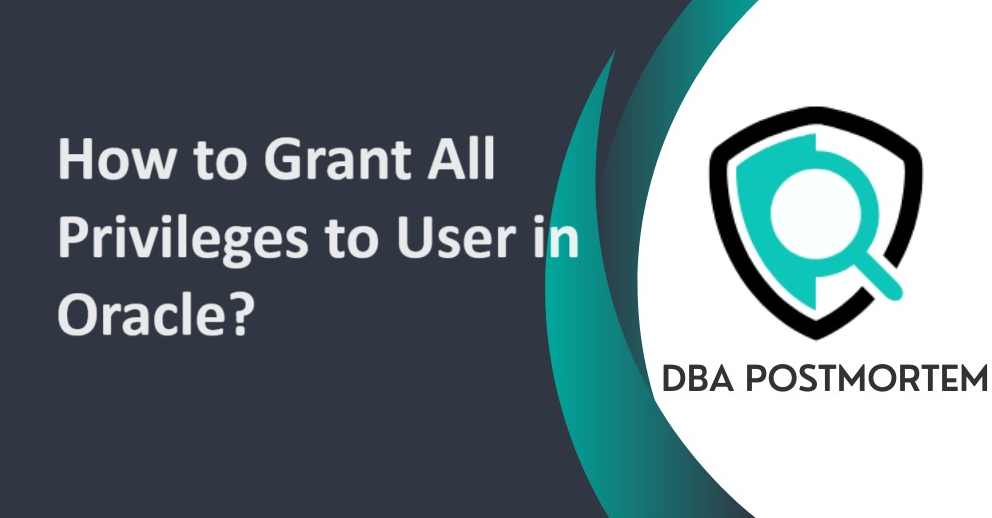 Grant All Privileges to User in Oracle