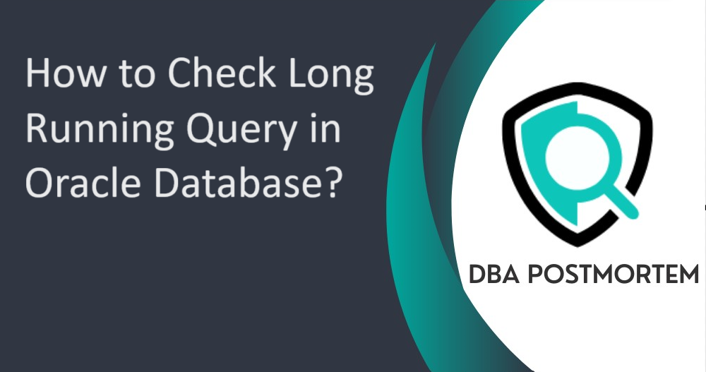 Check Long Running Query in Oracle