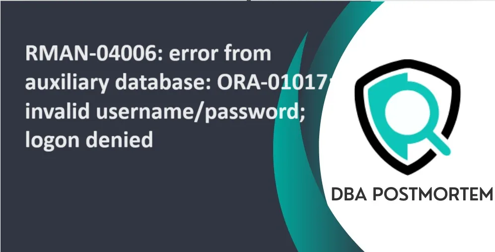 Rman-04006: error from auxiliary database - easy step-by-step guide 1 Rman-04006: error from auxiliary database: ora-01017