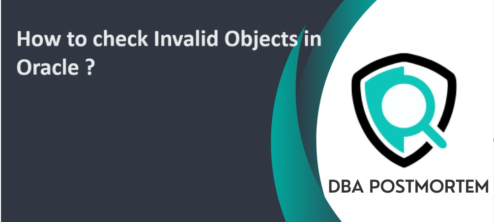 How to check Invalid Objects in Oracle :