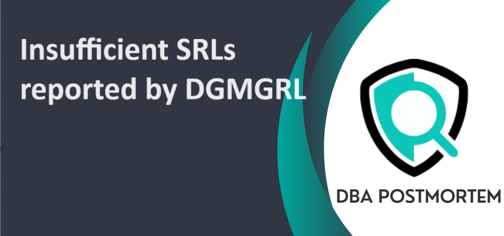 Insufficient SRLs reported by DGMGRL