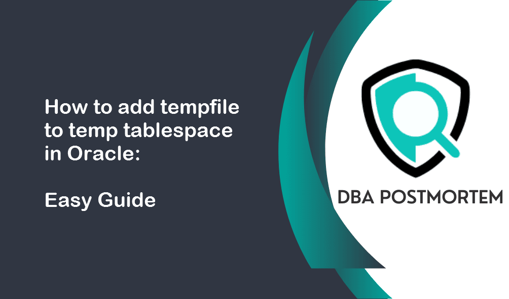 add tempfile to temp tablespace in Oracle