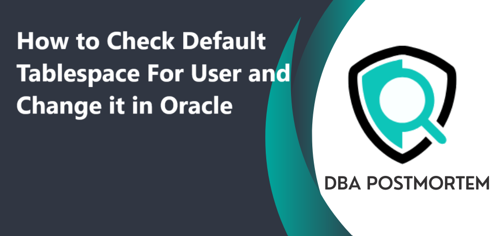 Check Default Tablespace For User 