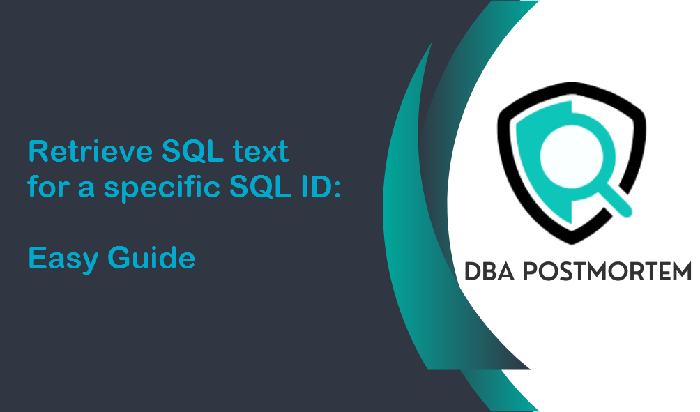 Retrieve SQL text for a specific SQL ID